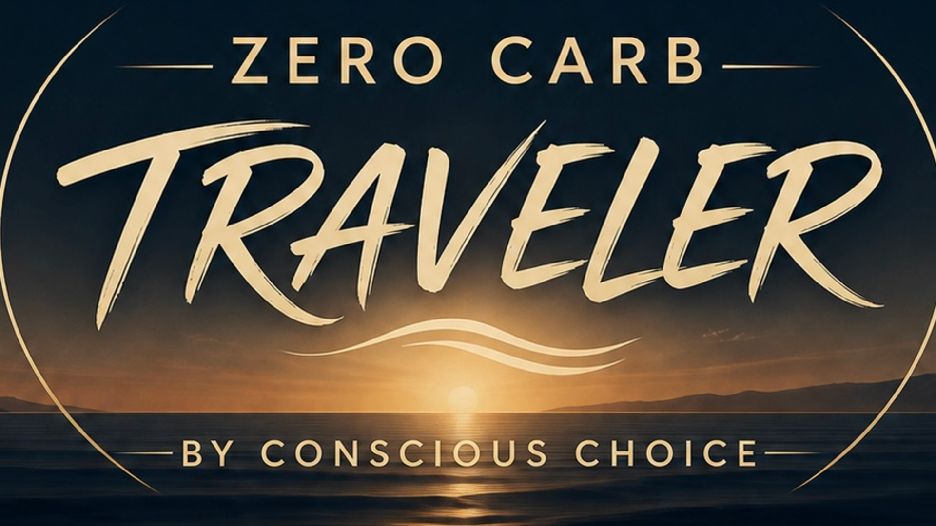 Zero Carb Traveler — by conscious choice